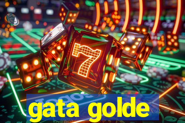 gata golde
